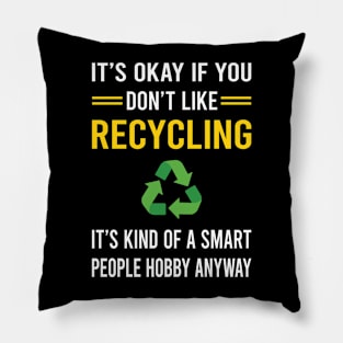 Smart People Hobby Recycling Recycle Pillow