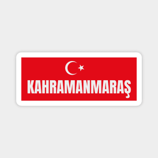 Kahramanmaras City in Turkish Flag Magnet