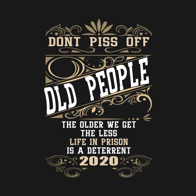 the older i get the less life in prison is a deterrent t shirt