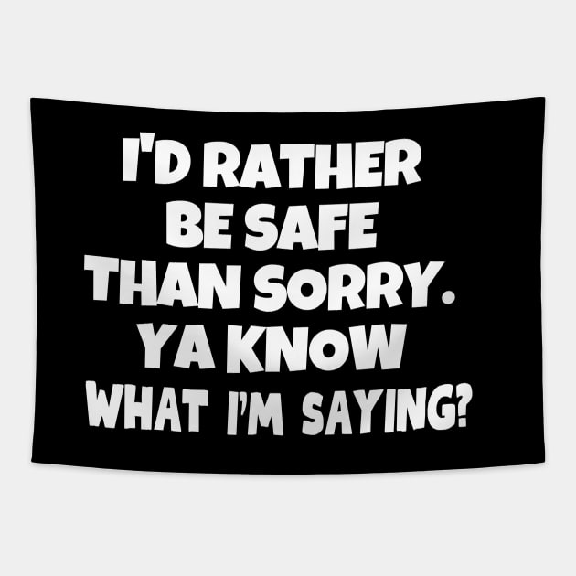 Better be safe than sorry! Tapestry by mksjr