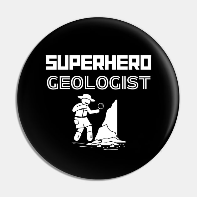 Superhero Geologist Pin by MyUniqueTee