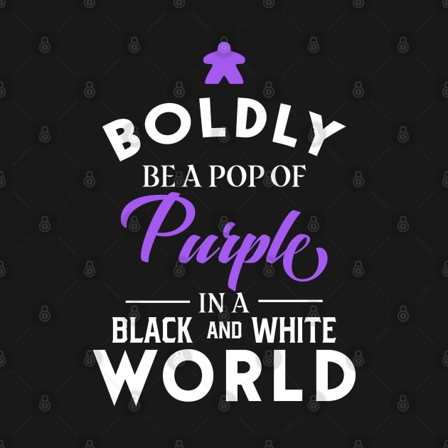 Purple Meeple Boldly Be A Pop of Color Board Games Meeples and Tabletop RPG Addict by pixeptional