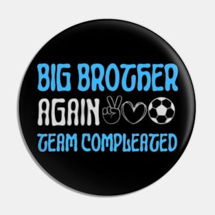 Big Bro Again Soccer Team Comleated Pin