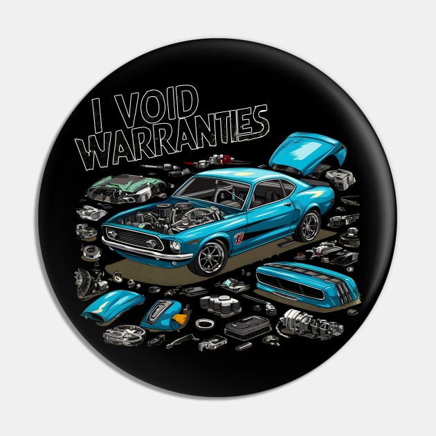 I void Warranties DIY Car Warranty ruined automotive Tee 7 Pin by Inkspire Apparel designs