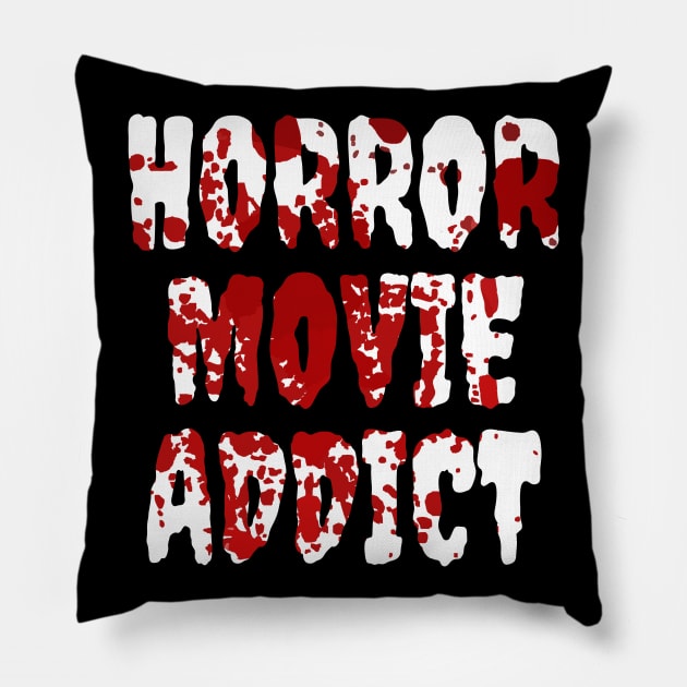 Horror Movie Addict Pillow by LunaMay