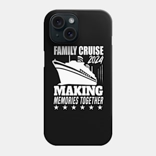 Family Cruise 2024 Making Memories Together Summer Trip Phone Case