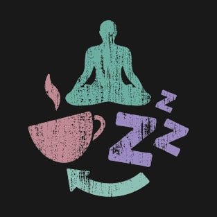 Coffee, Yoga, Sleep, Repeat - 6 T-Shirt