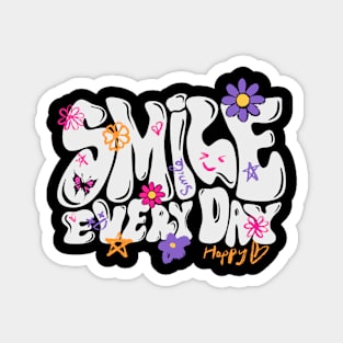 SMILE EVERY DAY Magnet