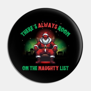 There's Always Room On The Naughty List Pin