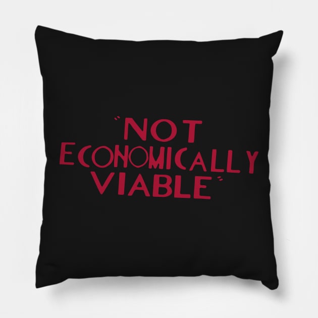 Not economically viable Pillow by Mansemat