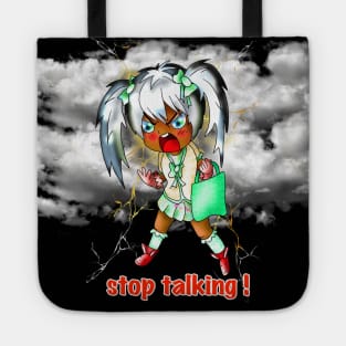 stop talking angry kawaii cartoon girl Tote