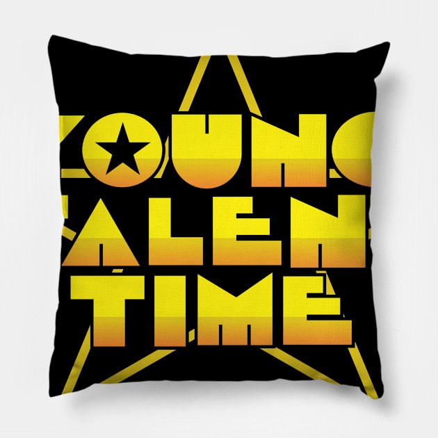 time is talent Pillow by creatororojackson