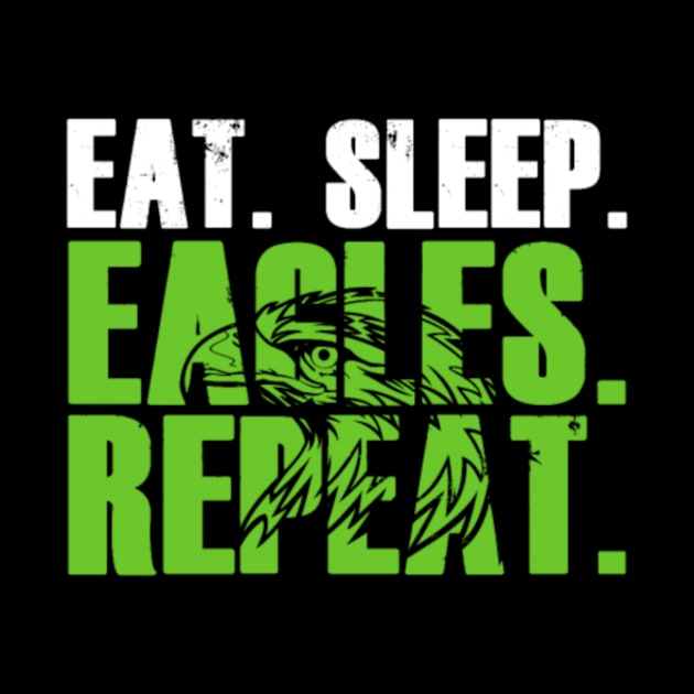 Eat Sleep Eagles Repeat by Anlons