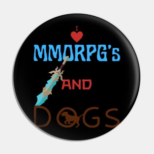 I Love Mmorpg's And Dogs Pin