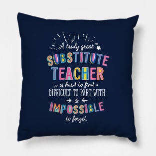 A truly Great Substitute Teacher Gift - Impossible to forget Pillow