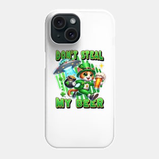 don't steal my beer st patrick's day funny ufo Phone Case