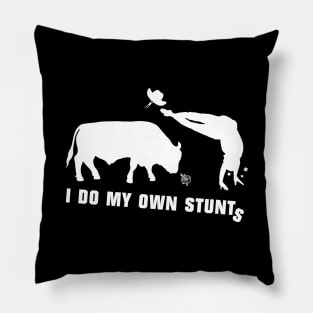 I Do My Own Stunts Bull Riding Funny Bull Rider Pillow