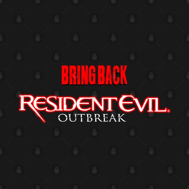 Bring Back RE: Outbreak by CCDesign