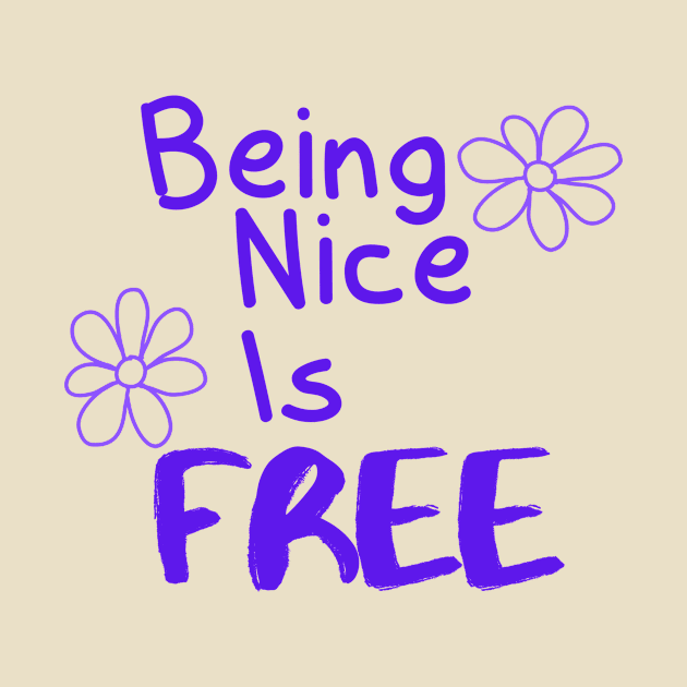 Being Nice is Free Daisies Purple by EvolvedandLovingIt