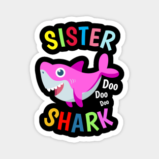 Sister Shark doo doo doo Cutest Sister Ever. Best Sister Ever Sisters Day Gift Magnet