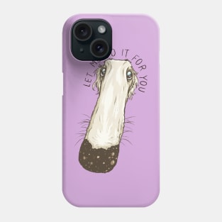 Let Me Do It For You Phone Case