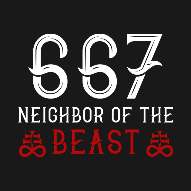 667 Neighbor of the Beast I Satanic Halloween  design by biNutz