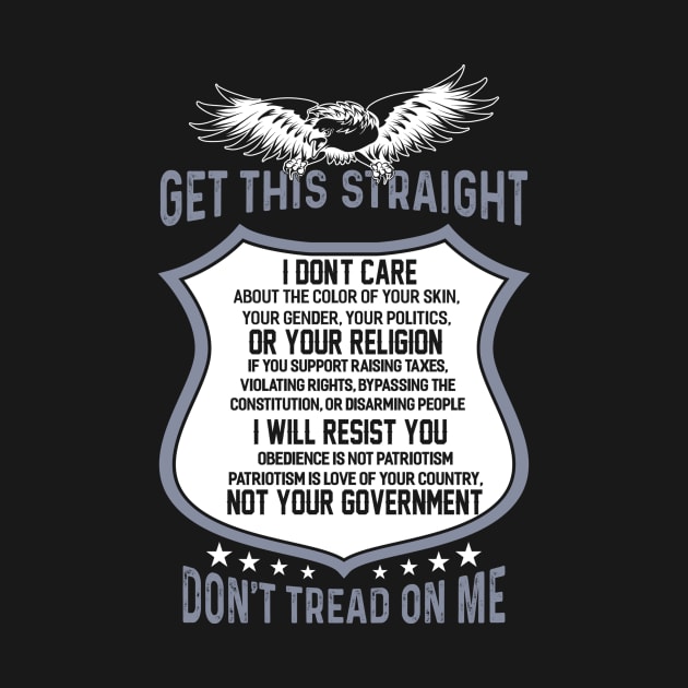 Get This Straight Dont Tread On Me For The Patriot by Macy XenomorphQueen