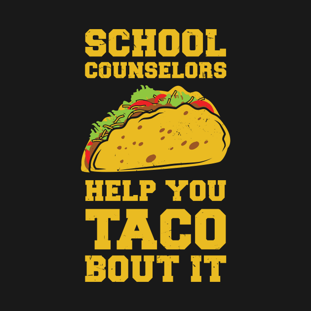 School counselors help you taco bout it by Anfrato