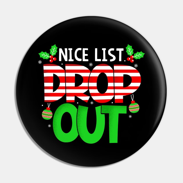 Nice List Drop Out - Christmas Pin by BDAZ