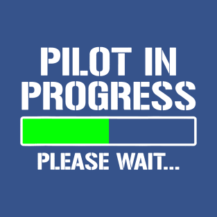 Pilot In Progress 1 T-Shirt