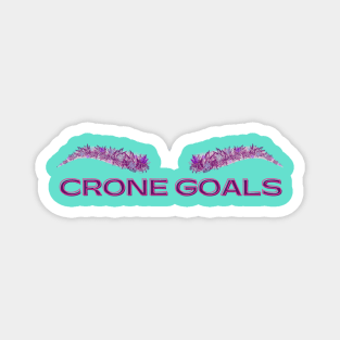 Crone Goals Magnet