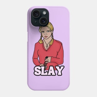 Buffy "Slay" Phone Case