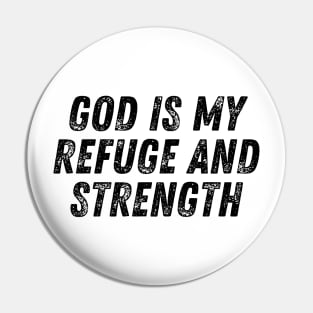 God Is My Refuge And Strength Christian Quote Pin