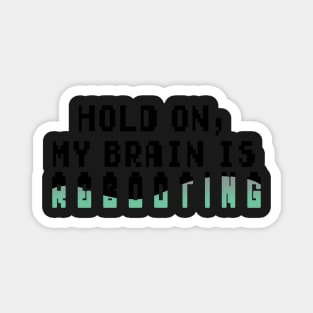 Rebooting Brain MUG Magnet