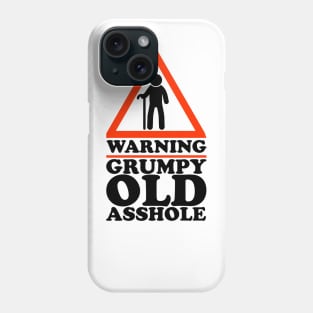 Warning Grumpy Old Asshole Funny Phone Case