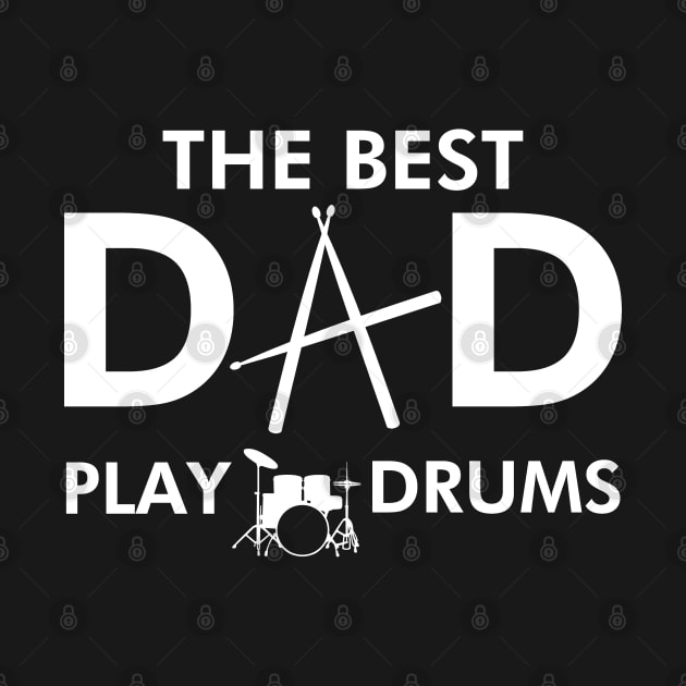 The Best Dads Play Drums by Originals by Boggs Nicolas