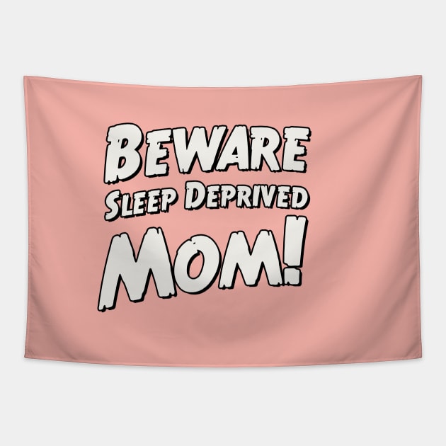 Beware sleep deprived mom! Tapestry by MiaouStudio