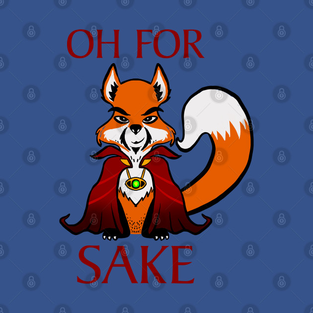 Discover Oh For Doc's Sake - Fox Sake - T-Shirt