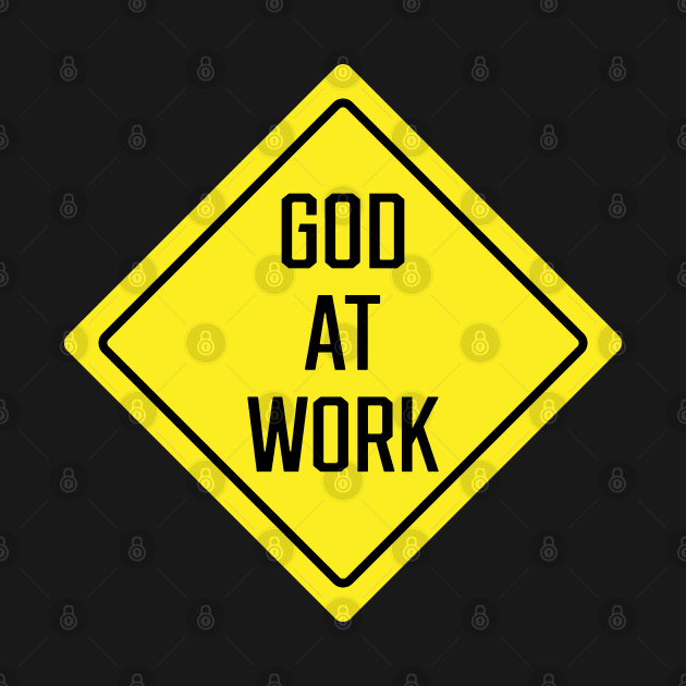 God At Work Sign by SignX365