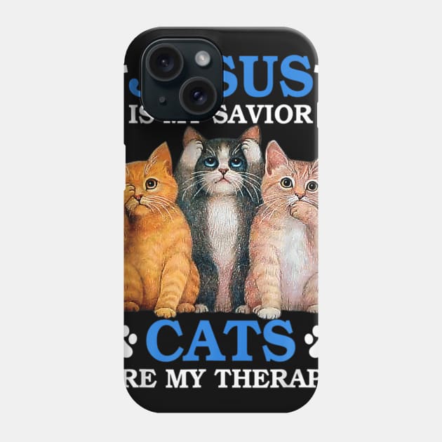 Jesus is My Savior Cat are My Therapy Faith Christ Kitten Phone Case by Kellers