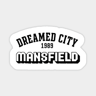 dreamed city Mansfield Magnet