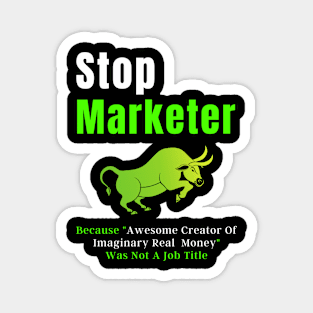 Stock Marketer funny gift Magnet