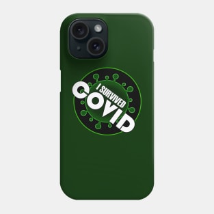 I survived Covid Phone Case