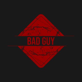 Bad Guy T-Shirt