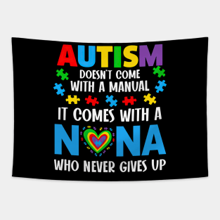 Autism Doesn't Come With A Manual It Comes With A Nana Tapestry