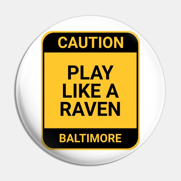 PLAY LIKE A RAVEN Pin by BURN444