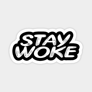 Stay Woke Magnet