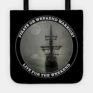 Pirate or Weekend Warrior? Tote