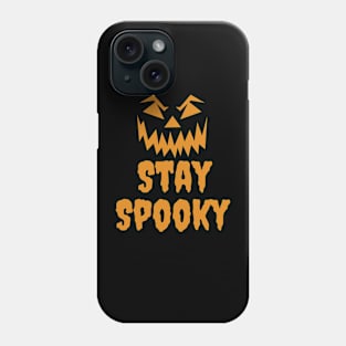 Stay Spooky Phone Case