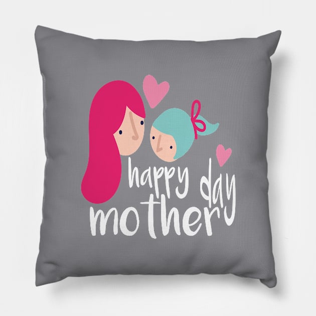 happy mother day Pillow by designnas2